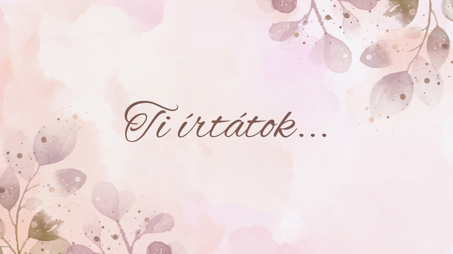 Ti írtátok Ti írtátok